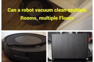 Can a robot vacuum clean multiple Rooms, Floors or a Bunkhouse