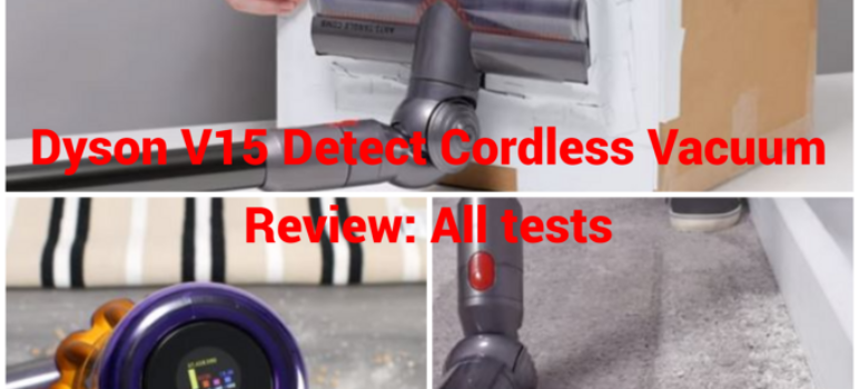 Dyson V15 Detect Cordless Vacuum Review: All tests