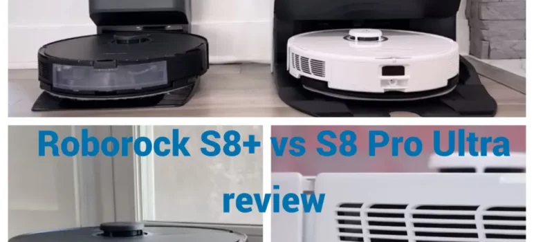 All-new Roborock S8+ vs S8 Pro Ultra: Help you make the best decision